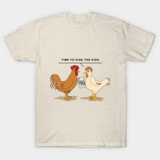 Easter Egger Chicken Time To Hide The Kids T-Shirt